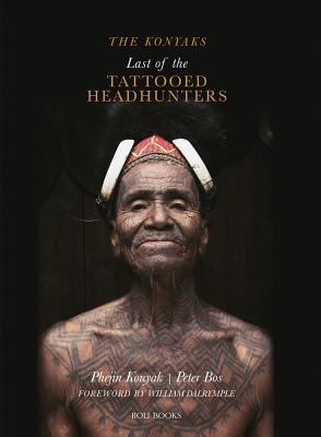 Download The Konyaks: Last of the Tattooed Headhunters - Phejin Konyak | ePub