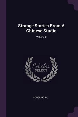 Full Download Strange Stories from a Chinese Studio; Volume 2 - Pu Songling | ePub