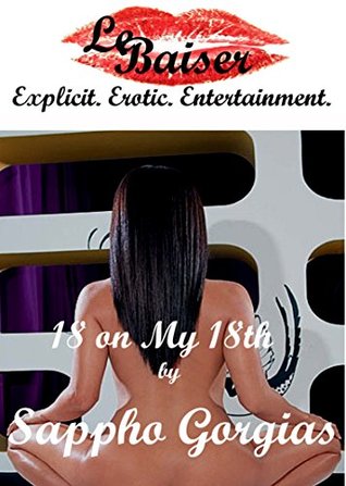 Read Online 18 On My 18th: A Rough Teen Gangbang Erotic Short Story - Sappho Gorgias file in ePub