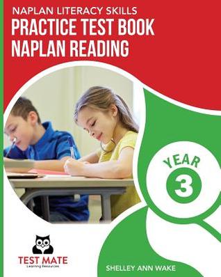 Read Online Naplan Literacy Skills Practice Test Book Naplan Reading Year 3 - Shelley Ann Wake | ePub