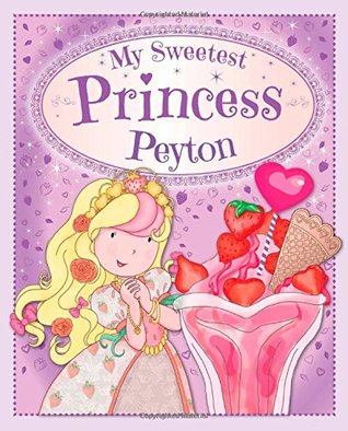 Download My Sweetest Princess Peyton: My Sweetest Princess - Igloo Books | ePub