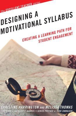 Read Designing a Motivational Syllabus: Creating a Learning Path for Student Engagement - Christine Harrington | ePub