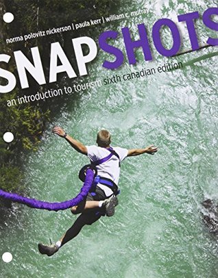 Full Download Snapshots: An Introduction to Tourism, Sixth Canadian Edition, Loose Leaf Version (6th Edition) - Norma Polovitz Nickerson file in ePub