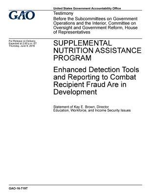 Download Supplemental Nutrition Assistance Program: Enhanced Detection Tools and Reporting to Combat Recipient Fraud Are in Development - U.S. Government Accountability Office | PDF