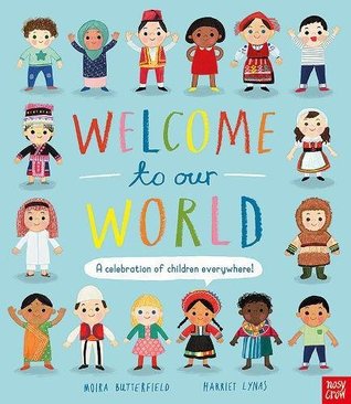 Read Welcome to Our World: A Celebration of Children Everywhere! - Moira Butterfield | ePub