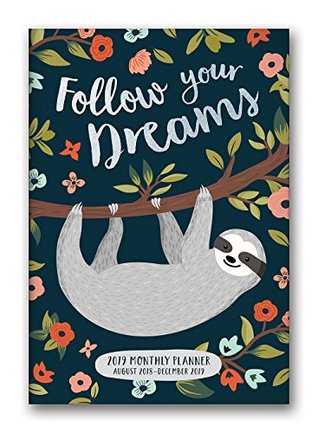 Read Orange Circle Studio 2019 Monthly Pocket Planner, August 2018 - December 2019, Follow Your Dreams Sloth -  | ePub