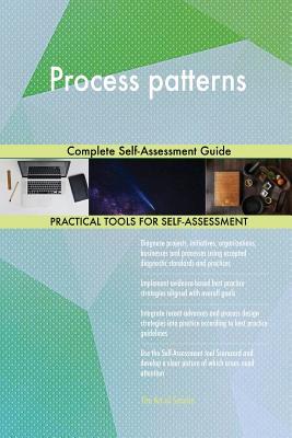 Read Online Process patterns Complete Self-Assessment Guide - Gerardus Blokdyk file in PDF
