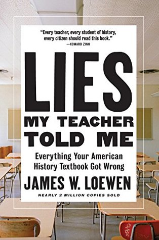 Read Lies My Teacher Told Me: Everything Your American History Textbook Got Wrong - James W. Loewen file in PDF