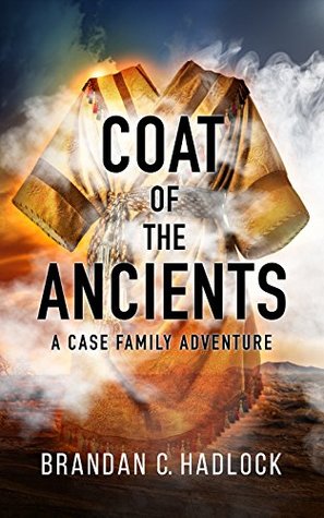 Download Coat of the Ancients (John Case Family Adventures Book 2) - Brandan Hadlock file in PDF