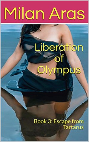 Download Liberation of Olympus: Book 3: Escape from Tartarus - Milan Aras file in PDF