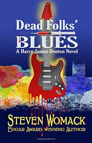 Full Download Dead Folks' Blues (Harry James Denton Series) (Volume 1) - Steven Womack | ePub