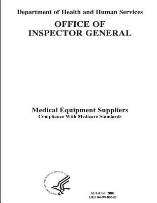 Full Download Medical Equipment Suppliers: Compliance with Medicare Standards. - Office of the Investigator General | ePub