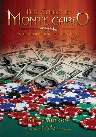 Read Online The Count $ in Monte Carlo: An Insider's Look at Casino Life - Barry Sinkow | ePub