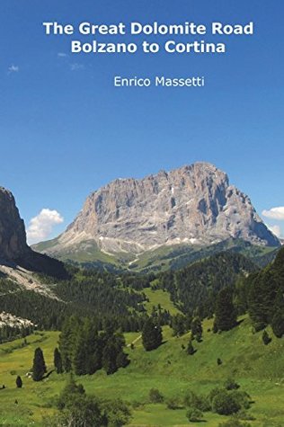Download The Great Dolomite Road - Bolzano to Cortina (Car Trip in Italy) - Enrico Massetti file in ePub