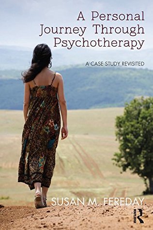 Read A Personal Journey Through Psychotherapy: A Case Study Revisited - Susan M Fereday | ePub