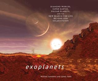 Download Exoplanets: Hidden Worlds and the Quest for Extraterrestrial Life - Donald Goldsmith | PDF