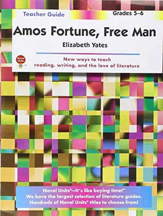Download Amos Fortune, Free Man - Teacher Guide by Novel Units - Novel Units | PDF