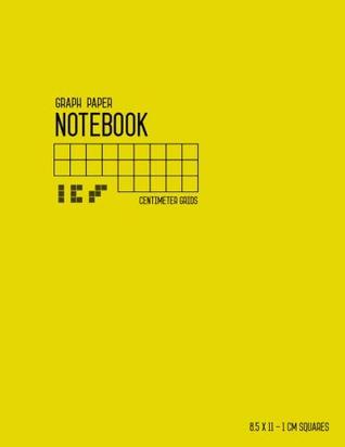Read Online Graph Paper Notebook 8.5 x 11 - 1 cm Squares: Yellow, Smart Design, Centimeter Grids, Numbered Pages, Composition Book Quad Ruled for Math / Handwriting Workbook for Kids (Graph Journals) - Katie Kate file in PDF