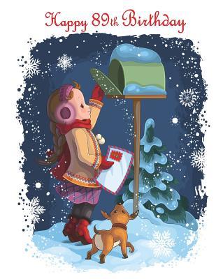 Full Download Happy 89th Birthday: Cute Winter Themed Notebook, Personal Journal or Dairy, 105 Lined Pages to Write In, Birthday Gifts for 89 Year Old Men or Women, Mother or Father, Great Grandpa or Great Grandma, Christmas Babies, Book Size 8 1/2 X 11 -  file in PDF