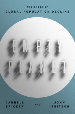 Read Empty Planet: The Shock of Global Population Decline - Darrell Bricker | PDF