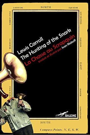 Full Download La Chasse au Scrapquin - The Hunting of the Snark: traduit par Ivan Riaboff - Lewis Carroll file in PDF