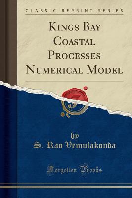 Read Kings Bay Coastal Processes Numerical Model (Classic Reprint) - S Rao Vemulakonda | PDF