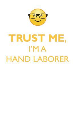 Download TRUST ME, I'M A HAND LABORER AFFIRMATIONS WORKBOOK Positive Affirmations Workbook. Includes: Mentoring Questions, Guidance, Supporting You. - Affirmations World | PDF