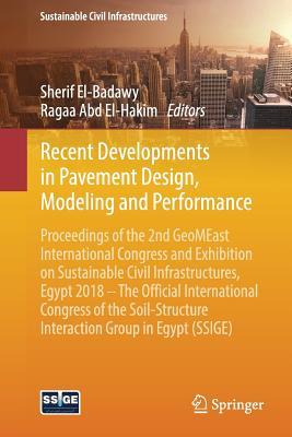 Download Recent Developments in Pavement Design, Modeling and Performance: Proceedings of the 2nd Geomeast International Congress and Exhibition on Sustainable Civil Infrastructures, Egypt 2018 - The Official International Congress of the Soil-Structure Interac - Badawy Sherif | PDF