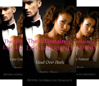 Read The Billionaire's Ex-Girlfriend (3 Book Series) - Hattie Black file in ePub