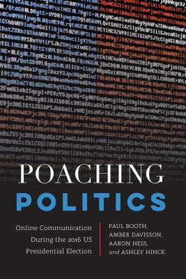 Read Poaching Politics: Online Communication During the 2016 Us Presidential Election - Paul Booth file in PDF