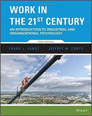 Read Work in the 21st Century; An Introduction to Industrial and Organizational Psychology - Evaluation/Desk Copy - Frank J. Landy file in PDF