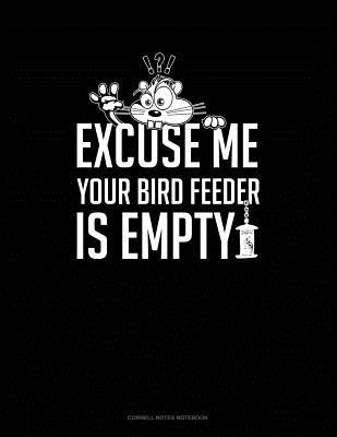 Download Excuse Me Your Birdfeeder Is Empty: Cornell Notes Notebook -  | ePub