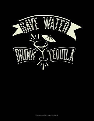 Read Save Water Drink Tequila: Cornell Notes Notebook -  file in PDF