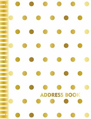 Full Download Address Book: Polka Dots Background 8.5 x 11 Inch Alphabetical Organizer Journal Notebook Book With Tabs For Recording Contact Address, Phone Numbers and Emails (Large Print Address Books) (Volume 9) - Neva Fogetaname | ePub