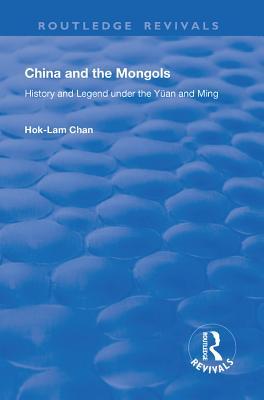 Full Download China and the Mongols: History and Legend Under the Y�an and Ming - Hok-Lam Chan | PDF