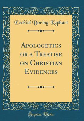 Download Apologetics or a Treatise on Christian Evidences (Classic Reprint) - Ezekiel Boring Kephart file in ePub