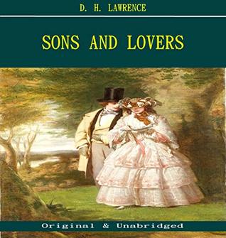 Read Sons and Lovers - D. H. Lawrence (ANNOTATED) (Unabridged Content of Old Version) - D.H. Lawrence | ePub