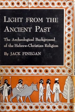 Full Download Light from the Ancient Past: Archaeological Background of the Hebrew-Christian Religion - Finegan Jack | ePub