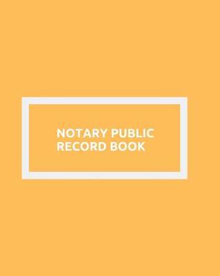 Download Notary Public Record Book: Notary Journal Public Notary Logbook Large Entries Notary Receipt Book Paperback -  | ePub