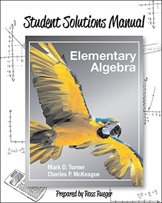 Read Student Solution Manual for Elementary Algebra - Ross Rueger file in PDF