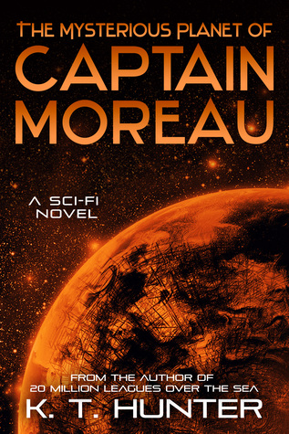 Full Download The Mysterious Planet of Captain Moreau (The Nemo Paradox, #2) - K.T. Hunter file in ePub