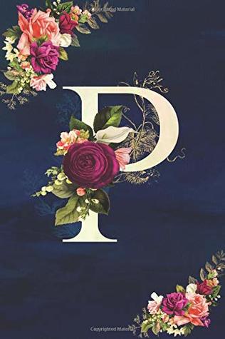 Download P: Initial Monogram Notebook - Floral College Rule Lined Writing and Notes Journal (Floral Monogram Journals) - Sweet Harmony Press | ePub