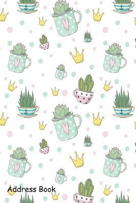 Read Online Address Book: For Contacts, Addresses, Phone, Email, Note, Emergency Contacts, Alphabetical Index with Cute Succulent - Shamrock Logbook | PDF