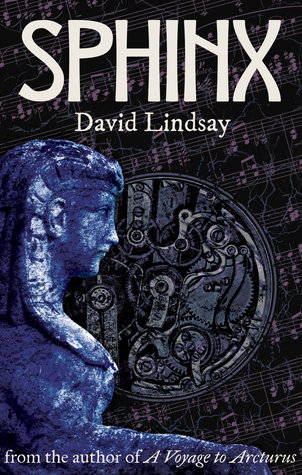 Read Sphinx: From the Author of a Voyage to Arcturus - David Lindsay file in PDF