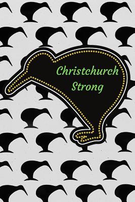 Read Online Christchurch Strong: Journal and Notebook for Supporters and Lovers of New Zealand - Rachel Garrisson | ePub