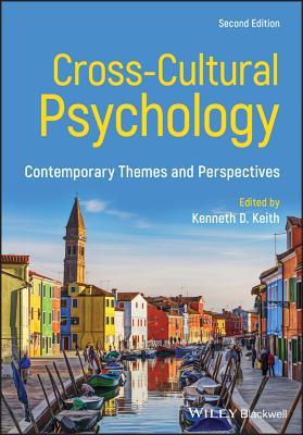 Read Cross-Cultural Psychology: Contemporary Themes and Perspectives - Kenneth D. Keith | PDF