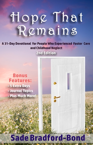 Read Online Hope That Remains: A 31 Day Devotional For People Who Experienced Foster Care and Childhood Neglect - Sade Bradford-Bond file in ePub
