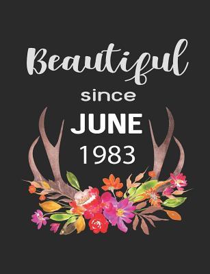 Read Online Beautiful Since June 1983: 7.44 X 9.69 100 Pages 50 Sheets Composition Notebook College Ruled Book - Family Cutey file in PDF