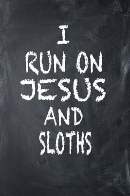 Read I Run on Jesus and Sloths: 6x9 Ruled Notebook, Journal, Daily Diary, Organizer, Planner - Isaac D Runs | ePub