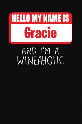 Read Online Hello My Name Is Gracie and I'm a Wineaholic: Wine Tasting Review Journal -  file in ePub